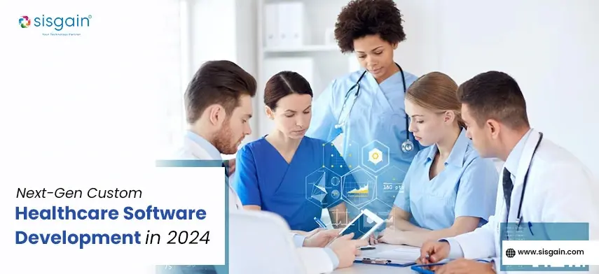 Next-Gen Custom Healthcare Software Development in 2025
