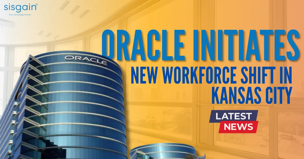 Oracle Initiates New Workforce Shift in Kansas City