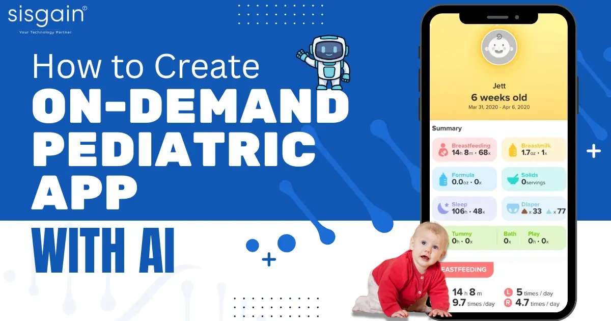 How to Create an On-demand Pediatric App with AI?
