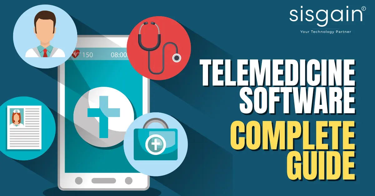The Complete Guide to Telemedicine Software