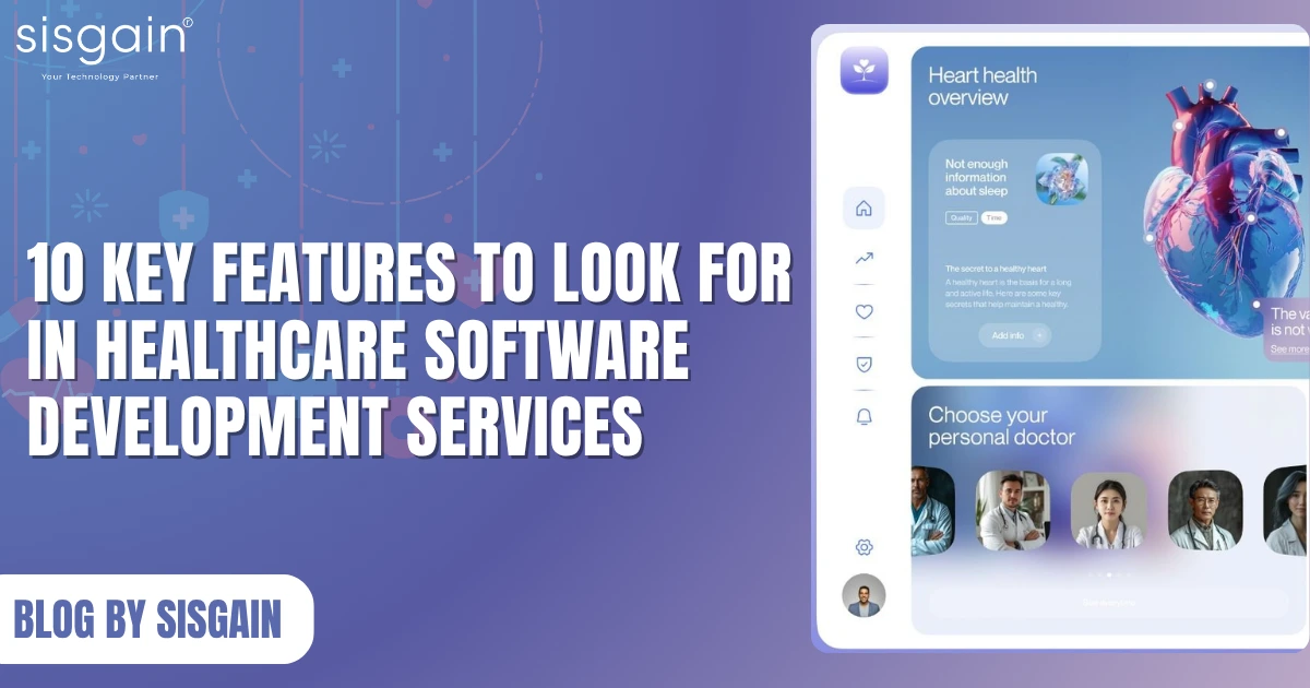 10 Key Features to Look for in Healthcare Software Development Services