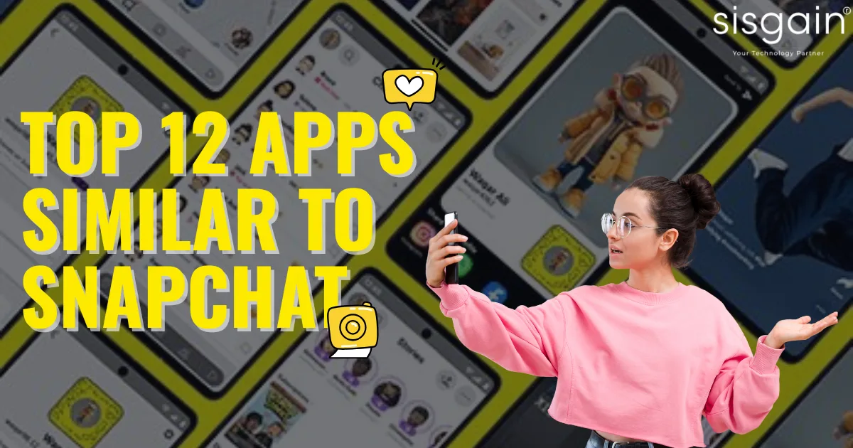 Top 12 Apps Similar to Snapchat – Best Snapchat Alternatives