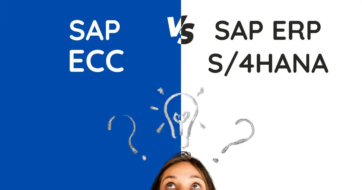 SAP ECC vs. SAP ERP S/4HANA: Key Differences Explained