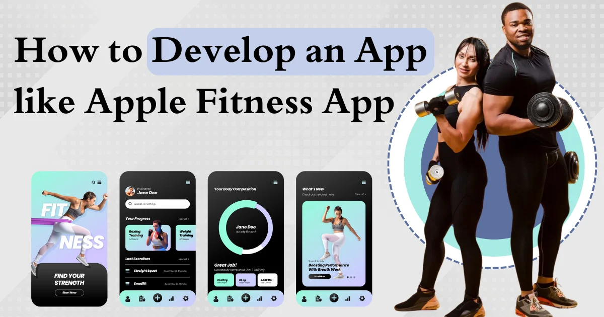 How to Develop an App like Apple Fitness App: Complete Guide for 2026