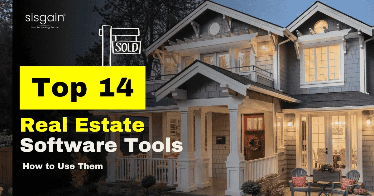 Top 14 Real Estate Software Tools and How to Use Them