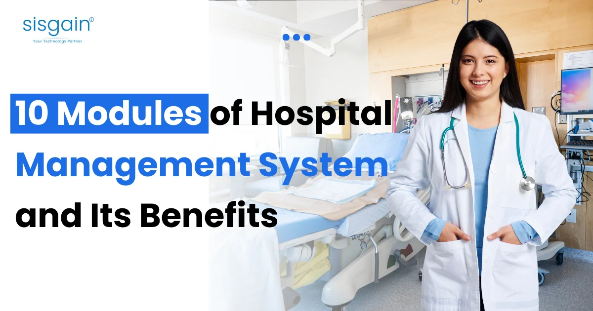 10 Modules of Hospital Management System and Its Benefits