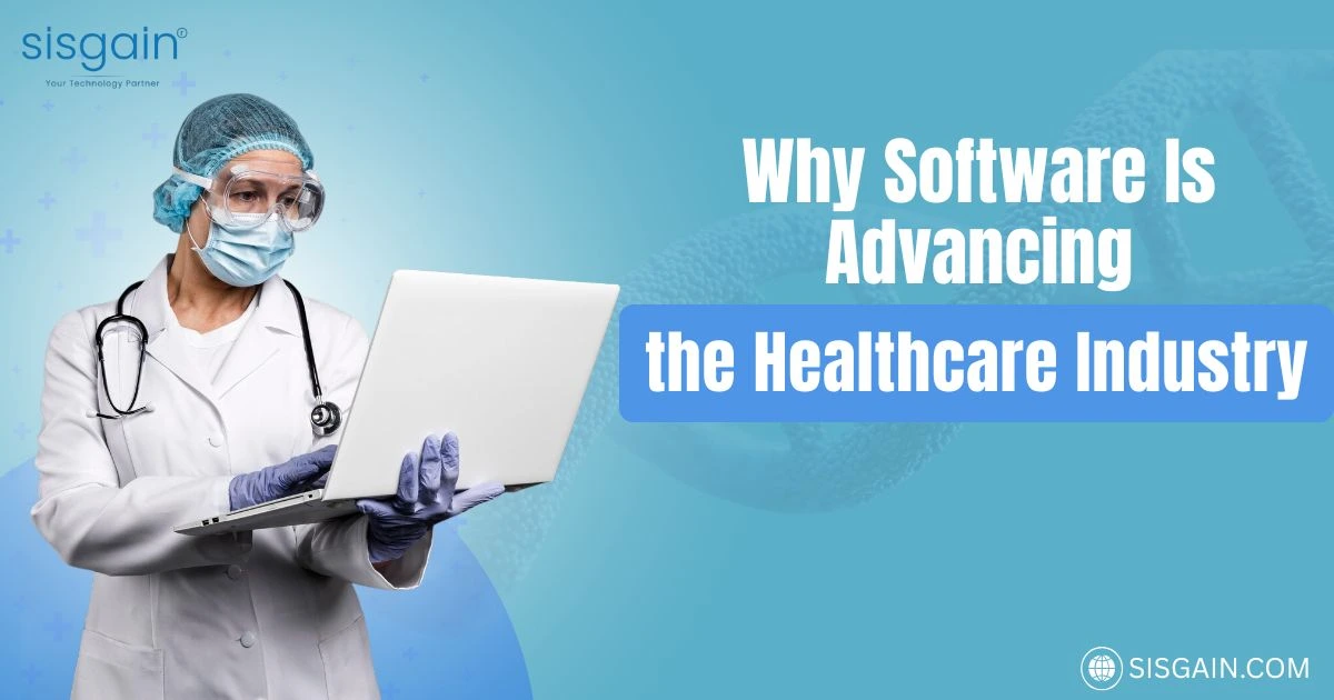 Why Software Is Advancing the Healthcare Industry