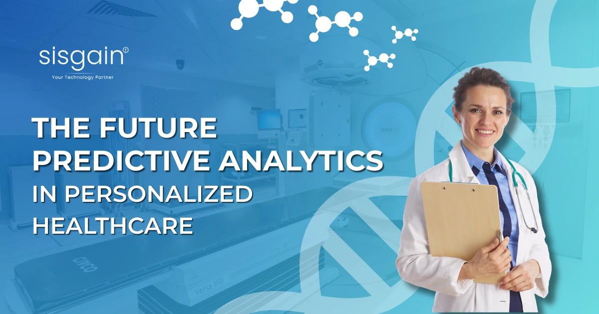The Future of Predictive Analytics in Personalized Healthcare