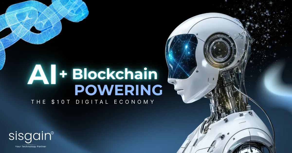 AI + Blockchain: Powering the $10T Digital Economy