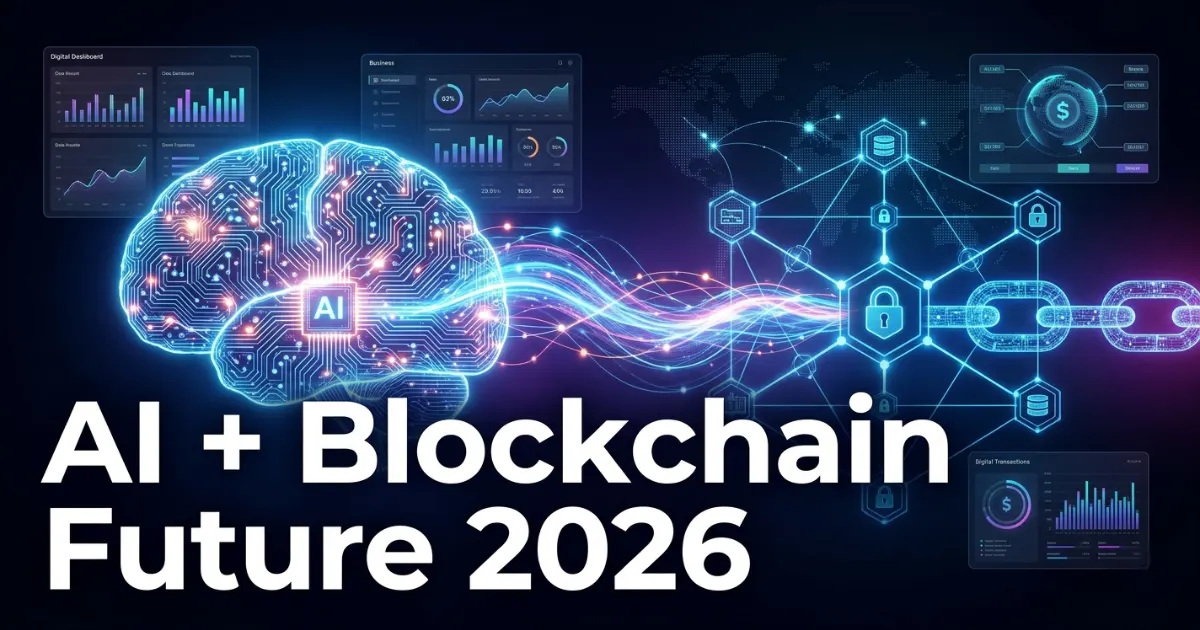 Why Blockchain + AI is the Future for Businesses (2026 Guide)