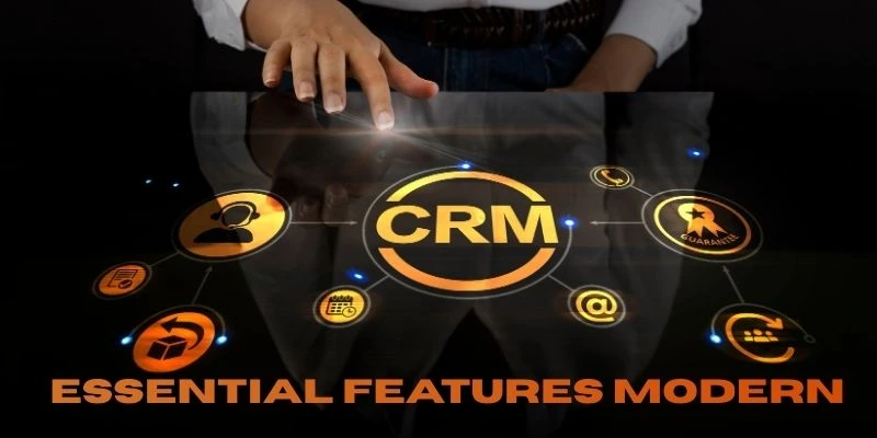 Key Features Businesses Should Expect From Modern CRM Development