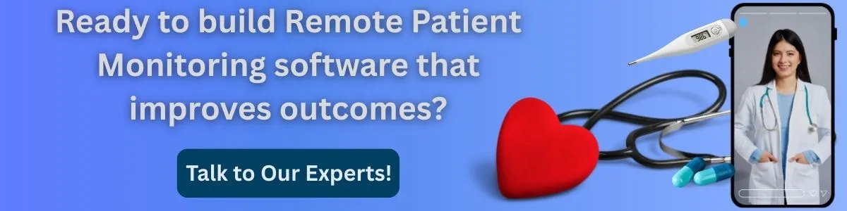 Ready to build Remote Patient Monitoring software